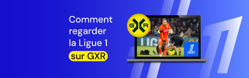 how to watch ligue 1 on gxr