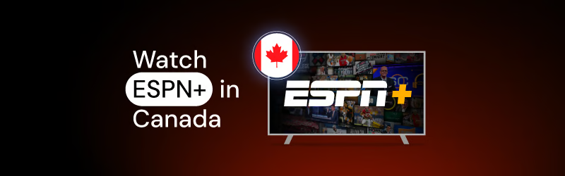 Watch ESPN+ in Canada