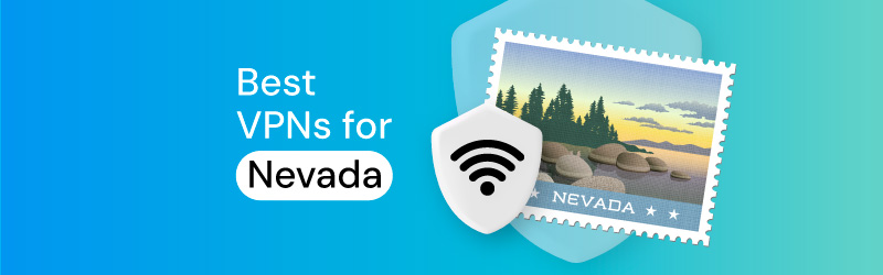 Best Nevada VPN Providers