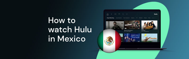 how to watch hulu in mexico
