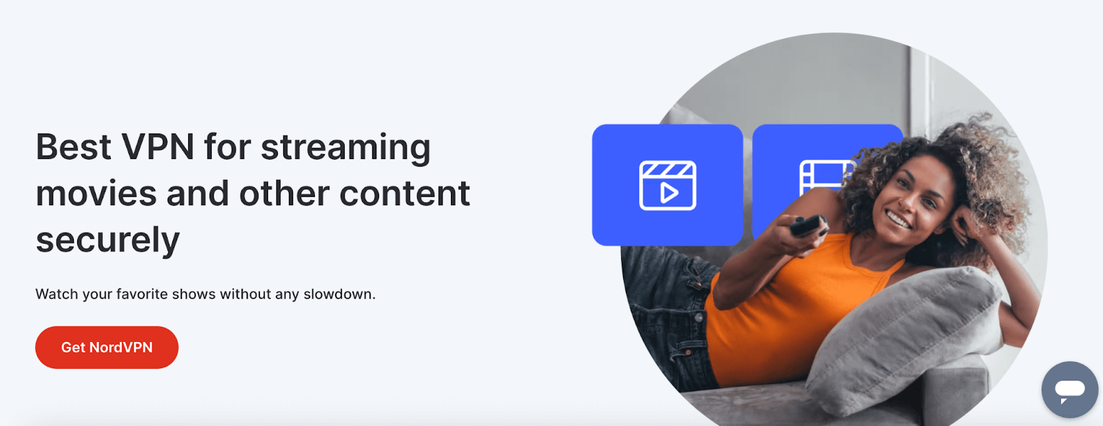 NordVPN is best for streaming, especially over long distances