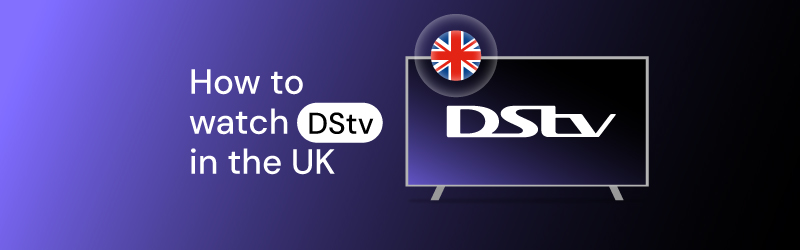 How to watch dstv in the UK