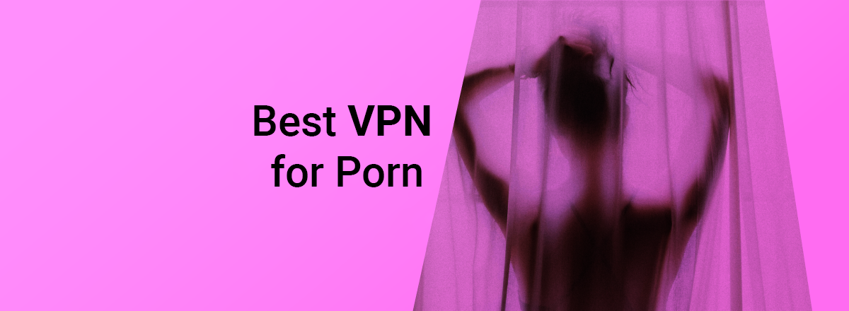 best VPN for porn