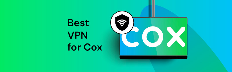 Best Cox VPNs