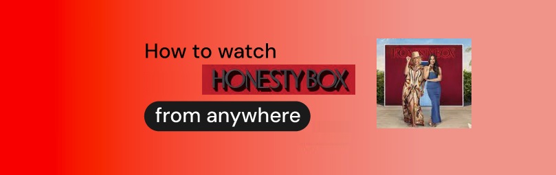 How to watch The Honesty Box from anywhere