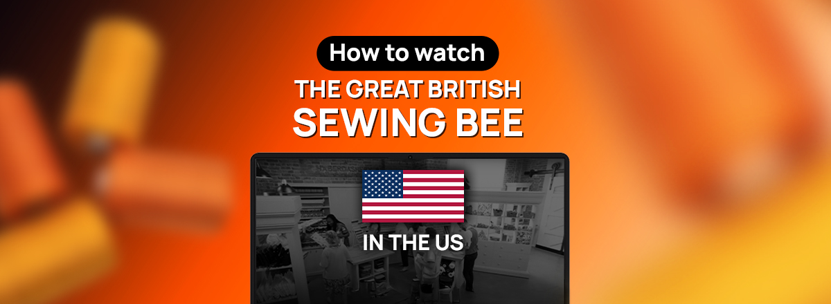 How to watch British Sewing Bee in the US