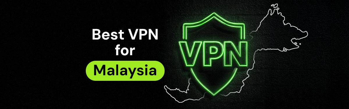 best vpns for malaysia