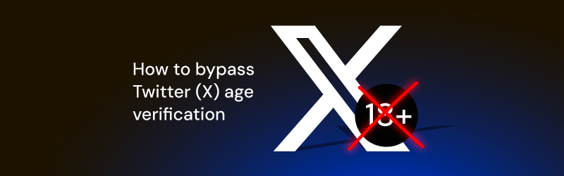 how to bypass twitter age verification