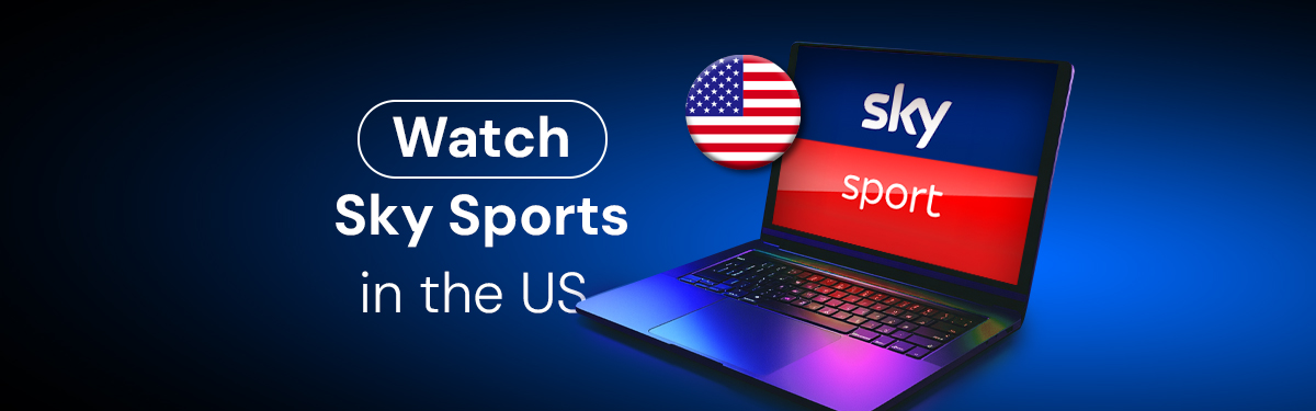 Watch Sky Sports in the US