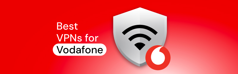 best vpn for vodafone