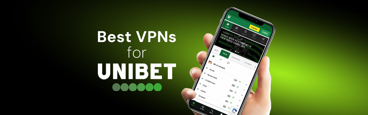 Best VPNs for Unibet
