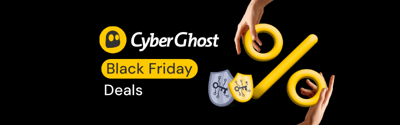 CyberGhost Black Friday deals