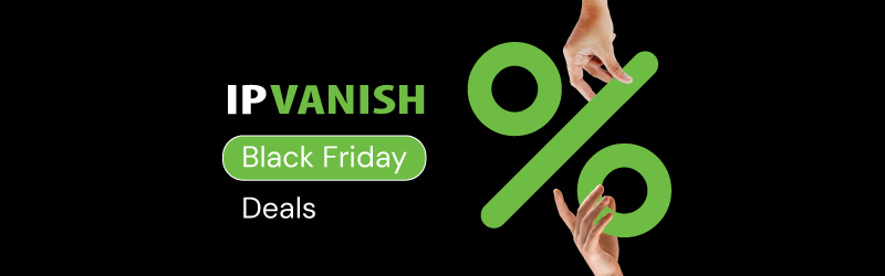 IPVanish Black Friday deals