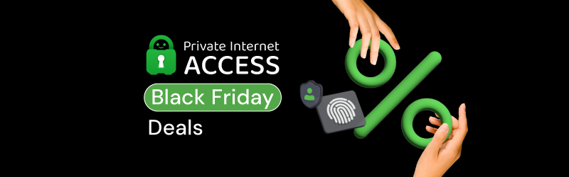 Private Internet Access Black Friday deals