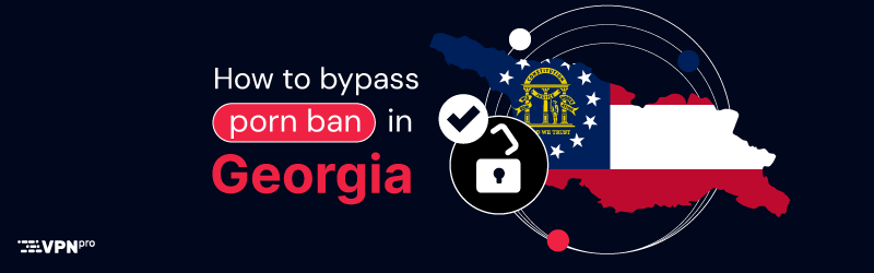 How to bypass porn ban in Georgia