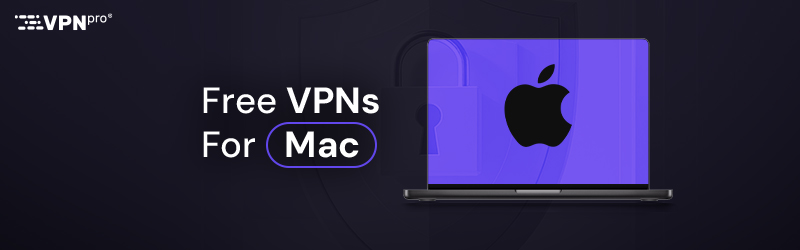 Free VPNs for Mac