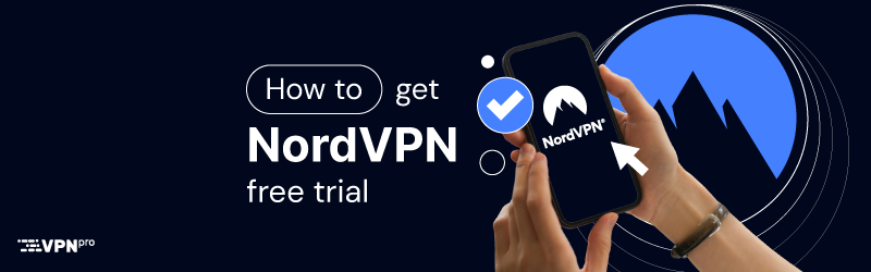 How to get NordVPN free trial