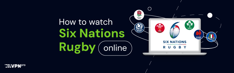 How to watch Six Nations Rugby online