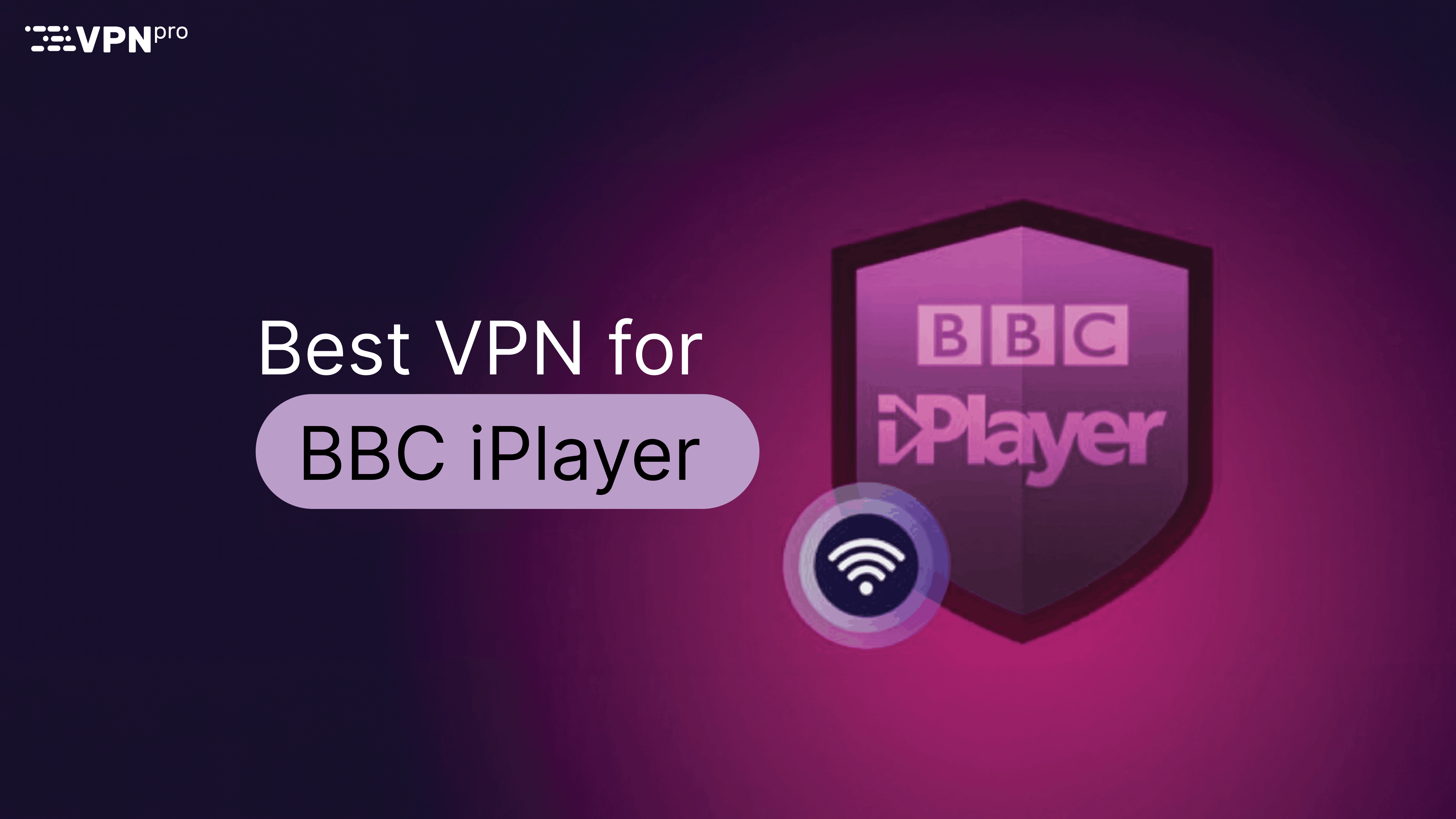 Best VPN BBC iPlayer