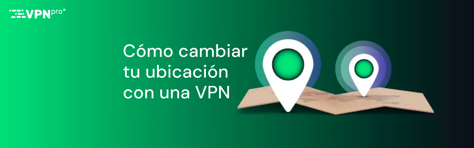 Cómo cambiar tu ubicación con una VPN