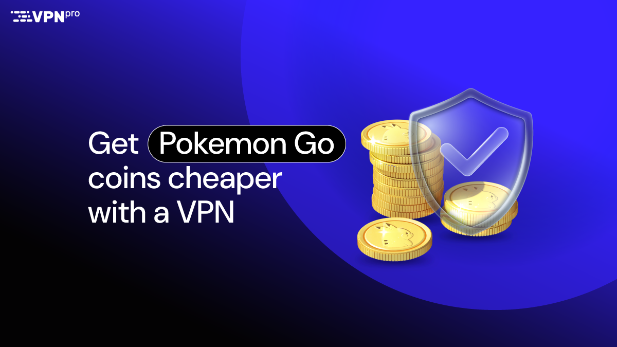 How to get cheap PokeCoins with a VPN