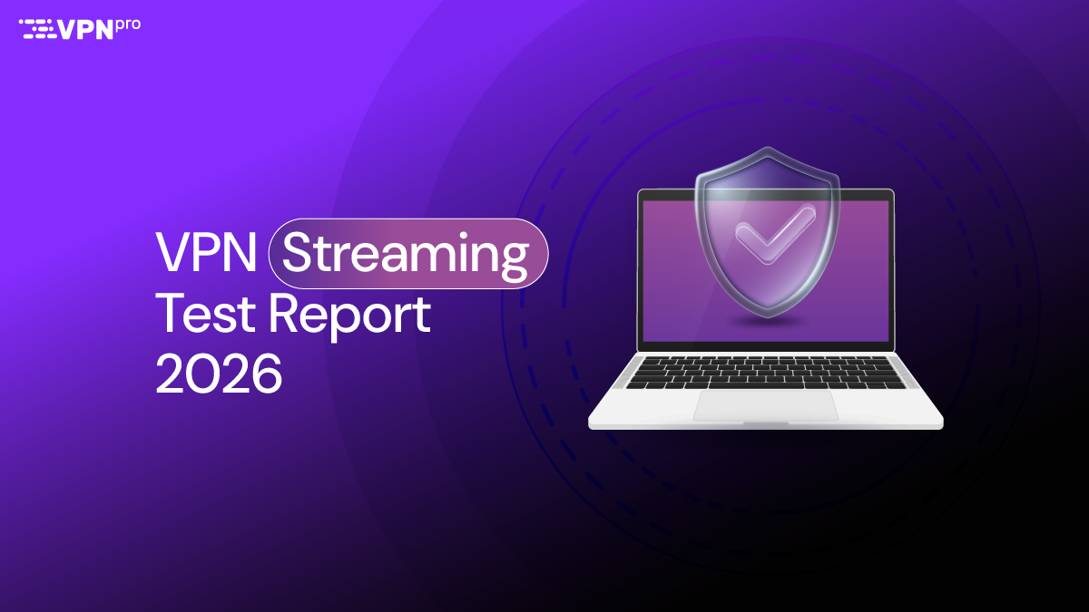 VPN Streaming Test Report 2026