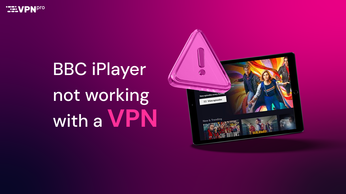 bbc iplayer not working with a vpn