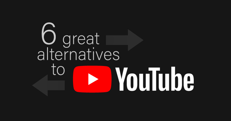 6 great alternatives to YouTube