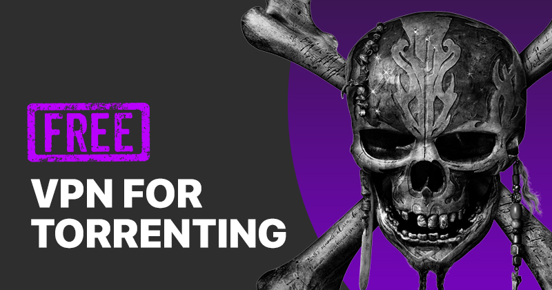 Best Free VPN for Torrenting