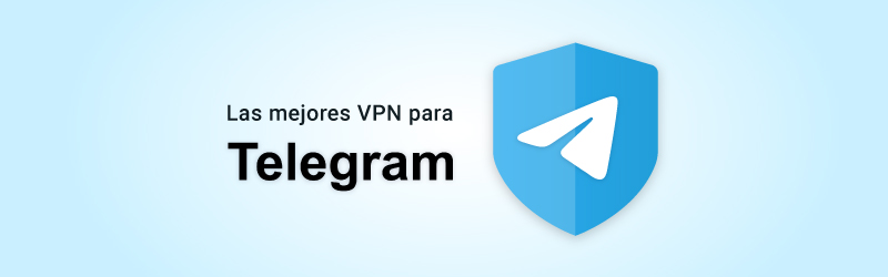 Las mejores VPN para Telegram