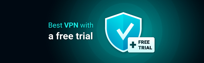 VPNs with free trial versions