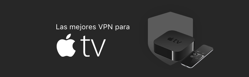 Las mejores VPN para Apple TV en 2023