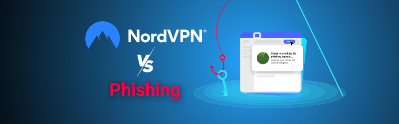 NordVPN Sonar – a new way to fight phishing
