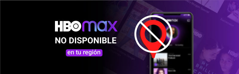 HBO Max no disponible en tu región