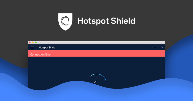 Hotspot Shield not working