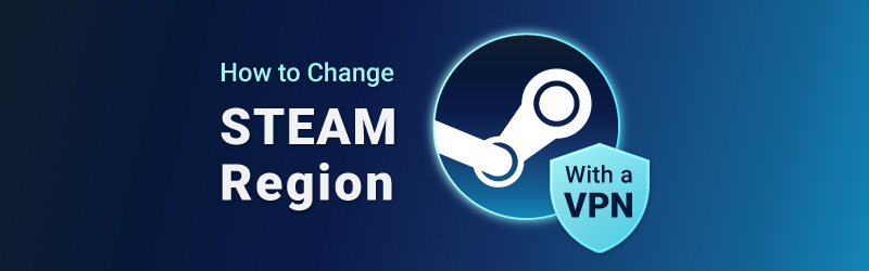 Changing Steam Region with a VPN