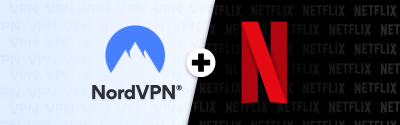 Comment utiliser NordVPN avec Netflix