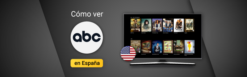 Cómo ver ABC USA en España con una VPN