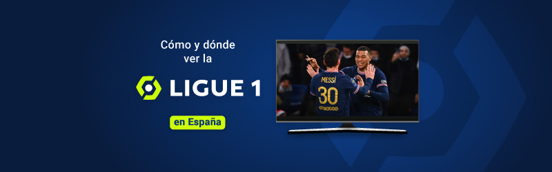 Cómo y dónde ver la Ligue 1 en España
