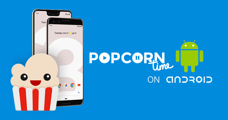How to watch Popcorn Time on Android