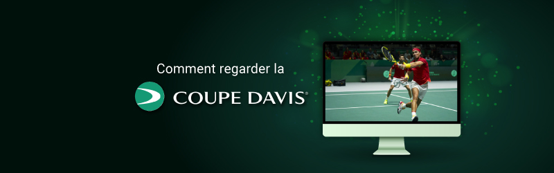 Comment regarder la Coupe Davis
