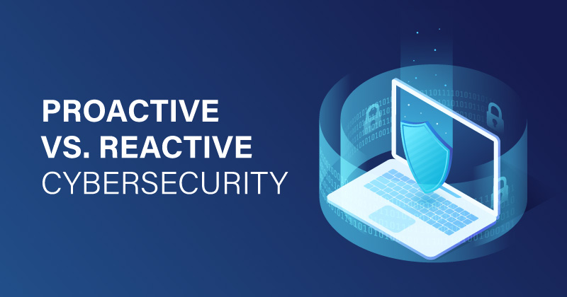 Proactive-vs.-reactive-cybersecurity-–-a-comparative-cost-analysis