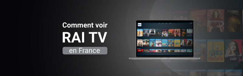 Comment voir Rai TV en France