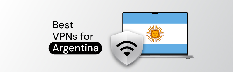 Best VPN for Argentina
