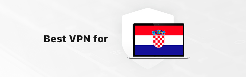 Best VPN for Croatia
