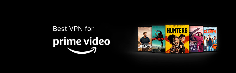 Best VPN for Amazon Prime