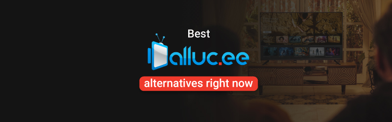 Best Alluc alternatives right now