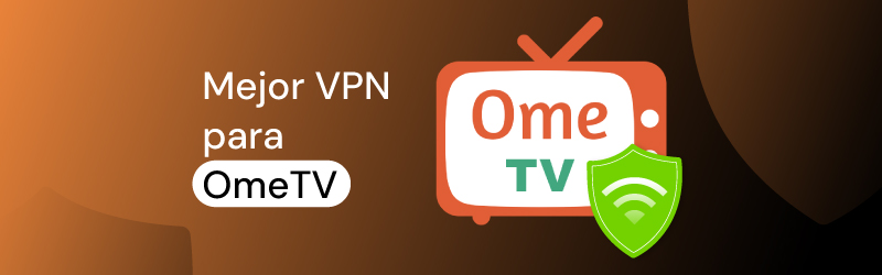 Best VPN for OmeTV
