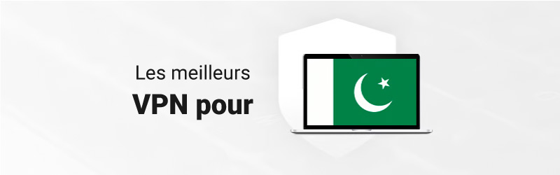 Best VPN for Pakistan