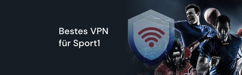 Bestes VPN für Sport1